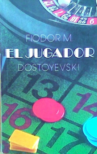 EL JUGADOR de Dostoyevski