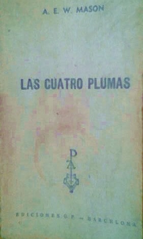 LAS CUATRO PLUMAS de A.E.W. Mason