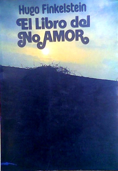 EL LIBRO DEL NO AMOR de Hugo Finkelstein