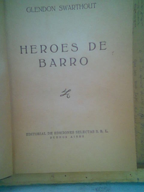 HEROES DE BARRO de Glendon Swarthout