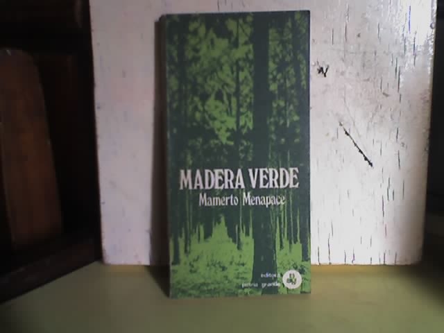 MADERA VERDE de Mamerto Menapace