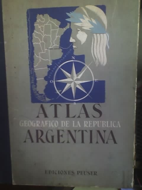 ATLAS GEOGRAFICO DE LA REPUBLICA ARGENTINA